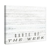 Wynwood Studio tipografija i Citati zidni umjetnički platneni otisci' Quote of the Week ' Citati i izreke-crno,