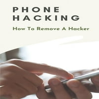 Hakiranje telefona: Kako ukloniti haker: softver za hakiranje računara
