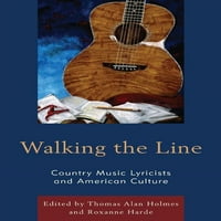 Pješačenje linije: Country Music Lyricists i američka kultura