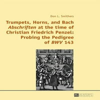Trube, rogovi i bach Abschriften u vrijeme kršćanske Friedrich Penzel: Sonding rodovnik BWV-a